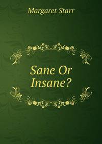 Sane Or Insane?