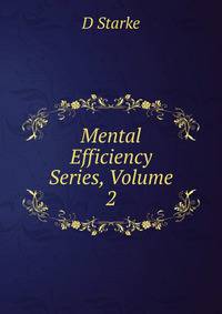 Mental Efficiency Series, Volume 2