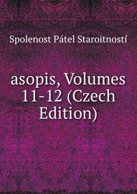 asopis, Volumes 11-12 (Czech Edition)