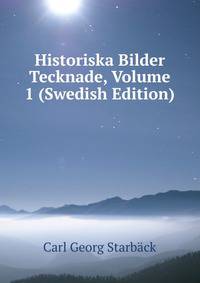 Historiska Bilder Tecknade, Volume 1 (Swedish Edition)