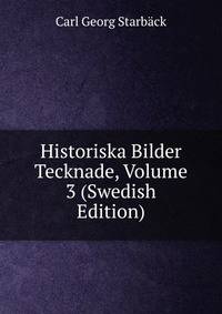 Historiska Bilder Tecknade, Volume 3 (Swedish Edition)