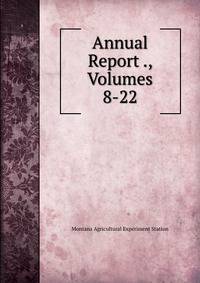 Annual Report ., Volumes 8-22