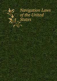 Navigation Laws of the United States