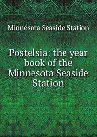 Postelsia: the year book of the Minnesota Seaside Station