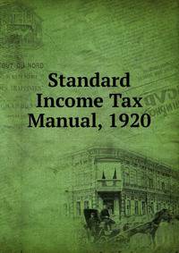 Standard Income Tax Manual, 1920