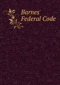 Barnes' Federal Code