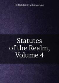 Statutes of the Realm, Volume 4