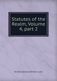Statutes of the Realm, Volume 4, part 2