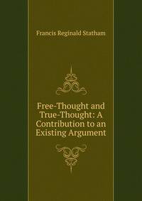 Free-Thought and True-Thought: A Contribution to an Existing Argument