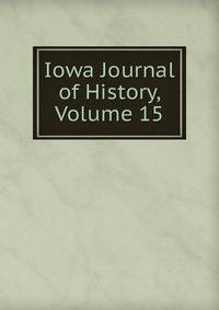 Iowa Journal of History, Volume 15