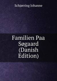 Familien Paa Sogaard (Danish Edition)