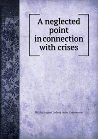 A neglected point in connection with crises