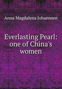 Everlasting Pearl: one of China's women