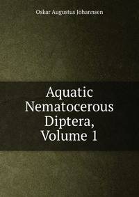 Aquatic Nematocerous Diptera, Volume 1