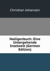 Halligenbuch: Eine Untergehende Inselwelt (German Edition)