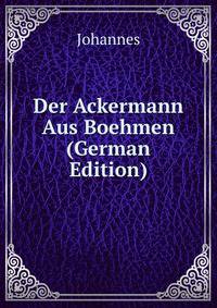 Der Ackermann Aus Boehmen (German Edition)