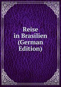 Reise in Brasilien (German Edition)