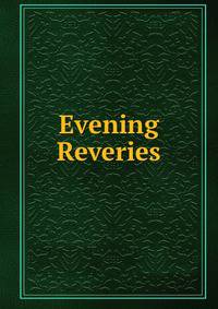 Evening Reveries