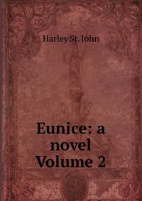 Eunice: a novel Volume 2