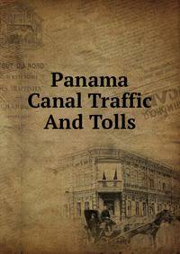 Panama Canal Traffic And Tolls