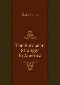 The European Stranger In America