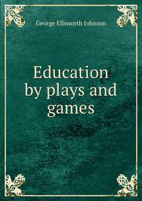 Education by plays and games