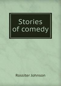 Stories of comedy