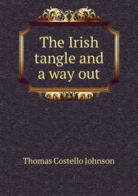 The Irish tangle and a way out