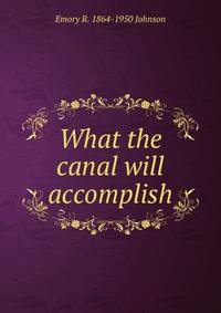 What the canal will accomplish