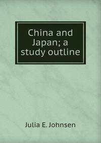 China and Japan; a study outline