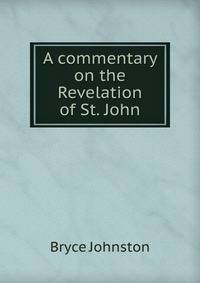 A commentary on the Revelation of St. John
