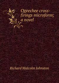 Ogeechee cross-firings microform; a novel