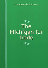The Michigan fur trade