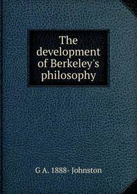 The development of Berkeley's philosophy