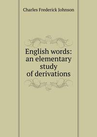 English words: an elementary study of derivations