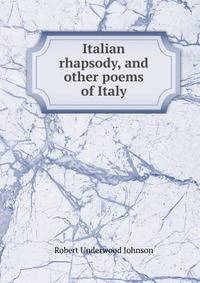 Italian rhapsody, and other poems of Italy