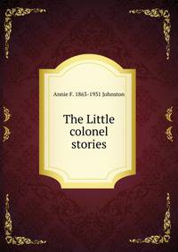 The Little colonel stories