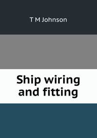 Ship wiring and fitting