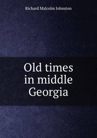 Old times in middle Georgia