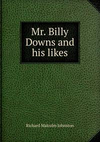 Mr. Billy Downs and his likes