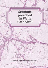 Sermons preached in Wells Cathedral