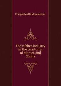 The rubber industry in the territories of Manica and Sofala