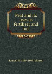 Peat and its uses as fertilizer and fuel