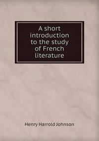 A short introduction to the study of French literature