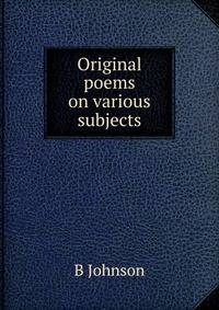 Original poems on various subjects
