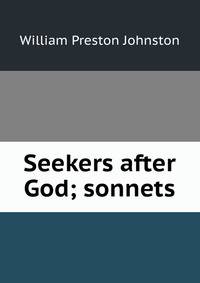 Seekers after God; sonnets