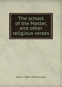 The school of the Master, and other religious verses