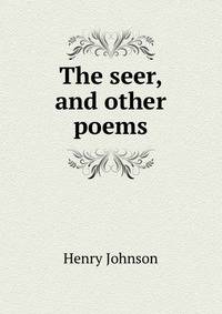 The seer, and other poems