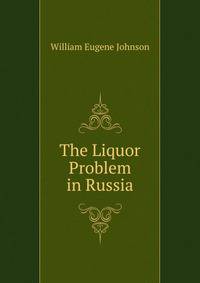 The Liquor Problem in Russia