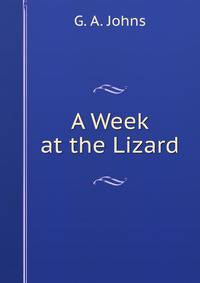 A Week at the Lizard